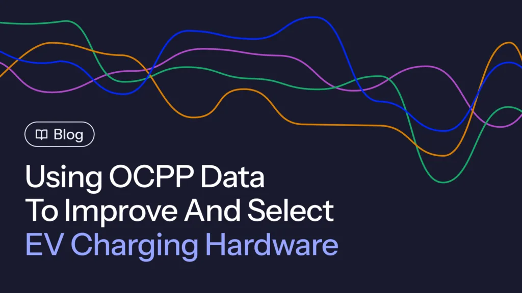 Using OCPP Data to Improve and Select EV Charging Hardware