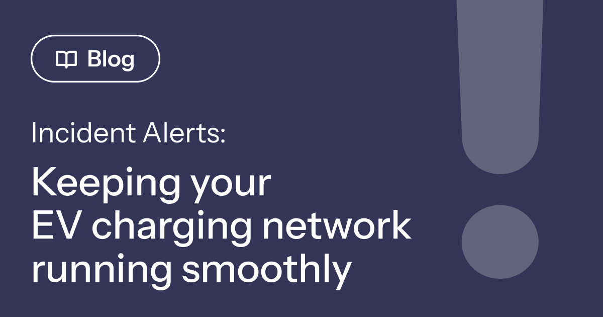 Dark blue Monta blog card with a large exclamation mark graphic and the text "Incident Alerts: Keeping your EV charging network running smoothly".