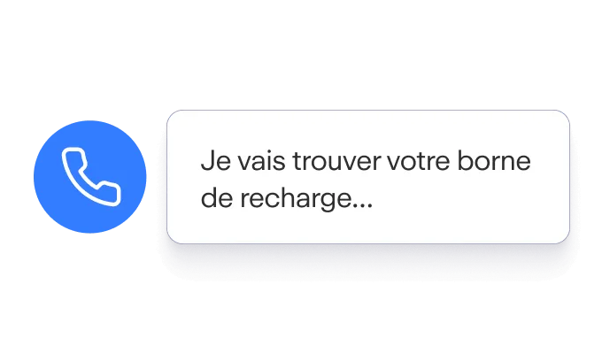 Icône de téléphone bleue avec une bulle de texte contenant le message : "Je vais trouver votre borne de recharge...".