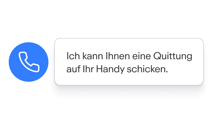 Blauer Telefonhörer-Icon links, daneben eine Sprechblase mit weißem Hintergrund und Text: „Ich kann Ihnen eine Quittung auf Ihr Handy schicken.“