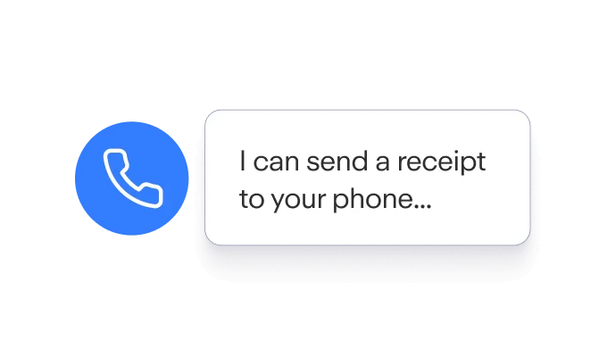 A blue phone icon beside a speech bubble stating, "I can send a receipt to your phone..." on a white background.