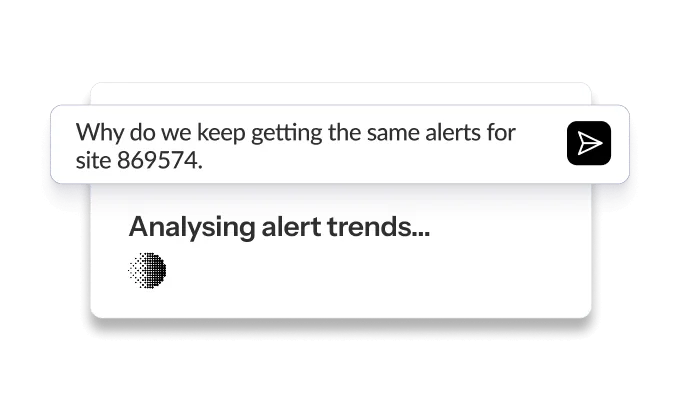 A dialogue box displays the message, "Why do we keep getting the same alerts for site 869574," with a loading dot animation below.